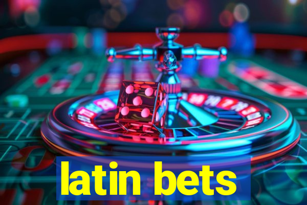 latin bets